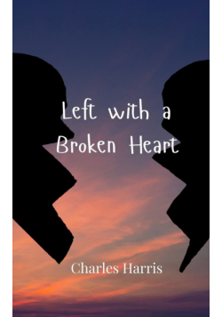 Left with a Broken Heart