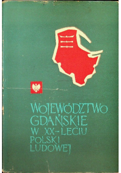 Województwo Gdańskie w XX lecie Polski Ludowej