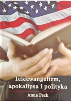Teleewangelizm, apokalipsa i polityka