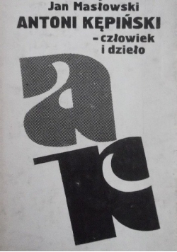 Antoni Kępiński - człowiek i dzieło