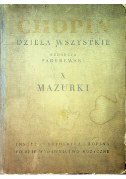 Chopin Dzieła wszystkie Tom X Mazurki