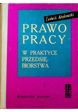 Prawo pracy w praktyce przedsiębiorstwa