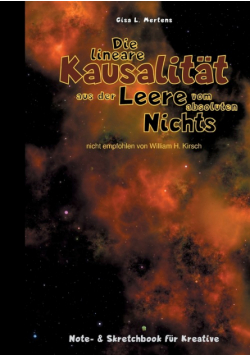 Die lineare Kausalität aus der Leere vom absoluten Nichts