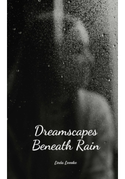 Dreamscapes Beneath Rain