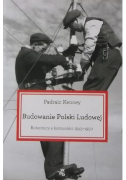 Budowanie Polski Ludowej