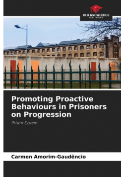 Promoting Proactive Behaviours in Prisoners on Progression