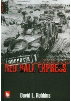 Red Ball Express Operacja Tom I
