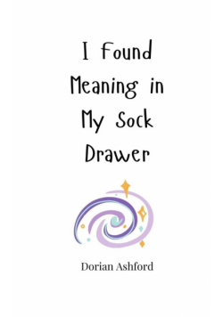 I Found Meaning in My Sock Drawer
