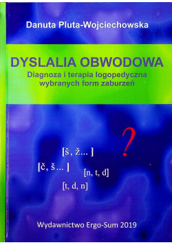 Dyslalia obwodowa  Diagnoza i terapia