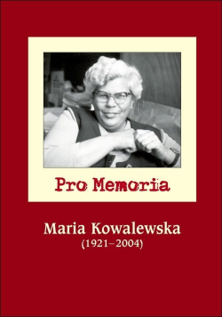 Pro Memoria Maria Kowalewska ( 1921 - 2004 )