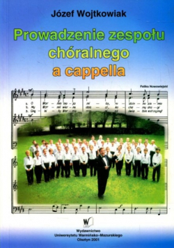 Prowadzenie zespołu chóralnego a cappella