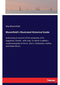 Bloomfield's Illustrated Historical Guide