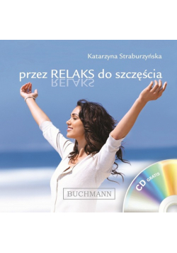 Przez relaks do szczęścia + CD