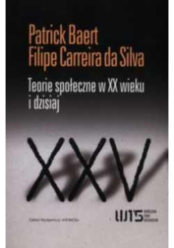 Teorie społeczne w XX wieku i dzisiaj