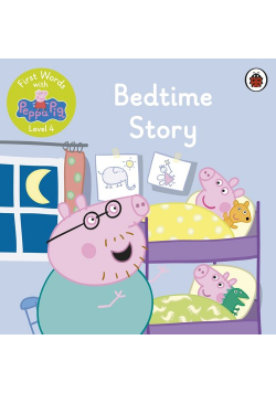 First Words with Peppa Level 4 Bedtime Story