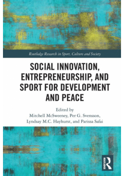 Social Innovation, Entrepreneurship, and Sport for Development and Peace