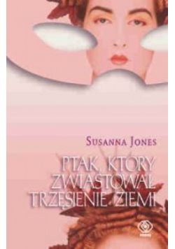 Ptak który zwiastował trzęsienie ziemi