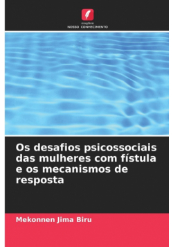Os desafios psicossociais das mulheres com fístula e os mecanismos de resposta