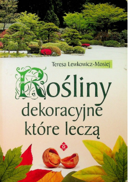 Rośliny Dekoracyjne które leczą