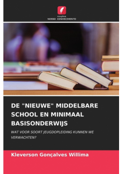De "nieuwe" Middelbare School En Minimaal Basisonderwijs