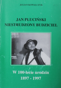 Jan Pluciński Niestrudzony Budziciel