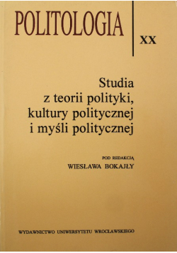Studia z teorii polityki kultury politycznej i myśli politycznej