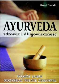 Ayurveda Zdrowie i długowieczność