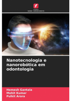 Nanotecnologia e nanorobótica em odontologia