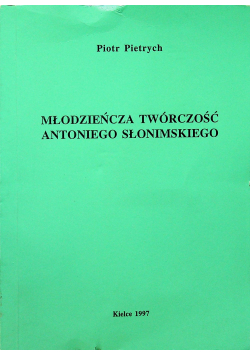 Młodzieńcza twórczość Antoniego Słonimskiego