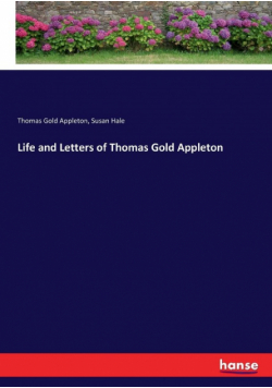 Life and Letters of Thomas Gold Appleton