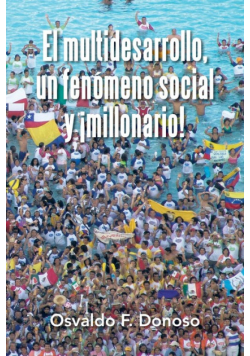 El multidesarrollo, un fenómeno social y ¡millonario!
