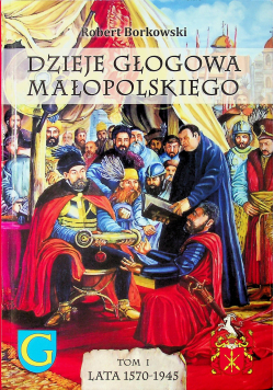 Dzieje Głogowa Małopolskiego tom I plus autograf Borkowskiego