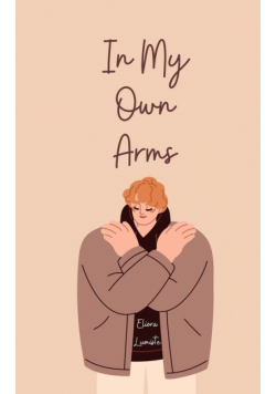 In My Own Arms