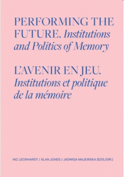 Performing the Future. Institutions and Politics..