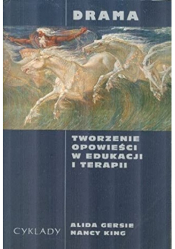 Drama Tworzenie opowieści w edukacji i terapii