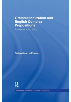 Grammaticalization and English Complex Prepositions