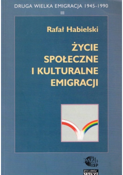 Życie społeczne i kulturalne emigracji