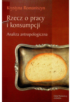 Rzecz o pracy i konsumpcji