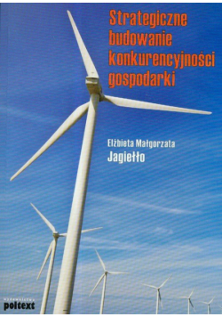 Strategiczne budowanie konkurencyjności gospodarki