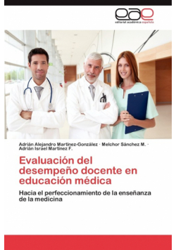 Evaluacion del Desempeno Docente En Educacion Medica