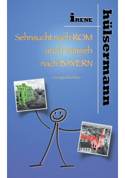 Sehnsucht nach Rom und Heimweh nach Bayern