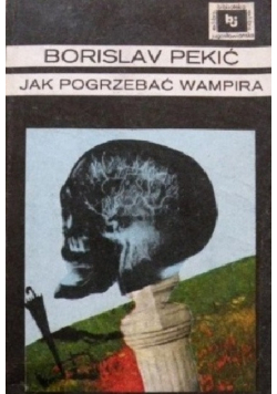 Jak pogrzebać wampira