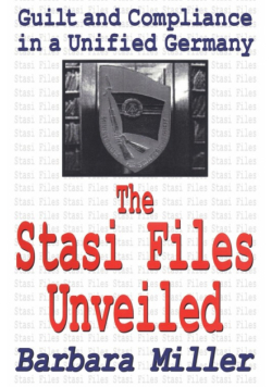 The Stasi Files Unveiled