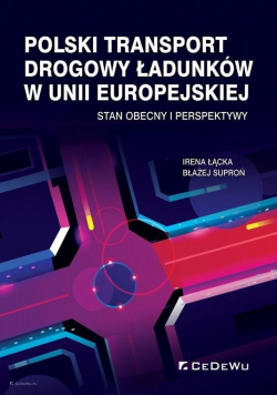 Polski transport drogowy ładunków w Unii..