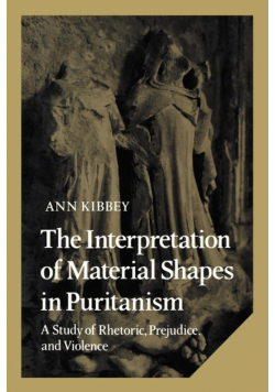 The Interpretation of Material Shapes in Puritanism