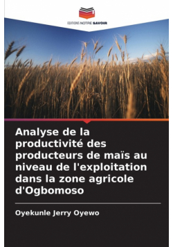 Analyse de la productivité des producteurs de maïs au niveau de l'exploitation dans la zone agricole d'Ogbomoso