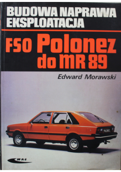 Budowa naprawa eksploatacja FSO Polonez do MR 89