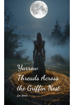 Yarrow Threads Across the Griffin Nest