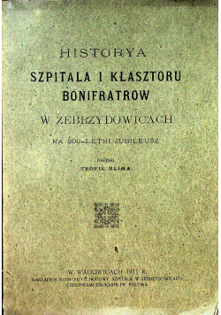 Historya szpitala i klasztoru bonifartów 1911r
