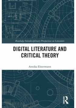 Digital Literature and Critical Theory